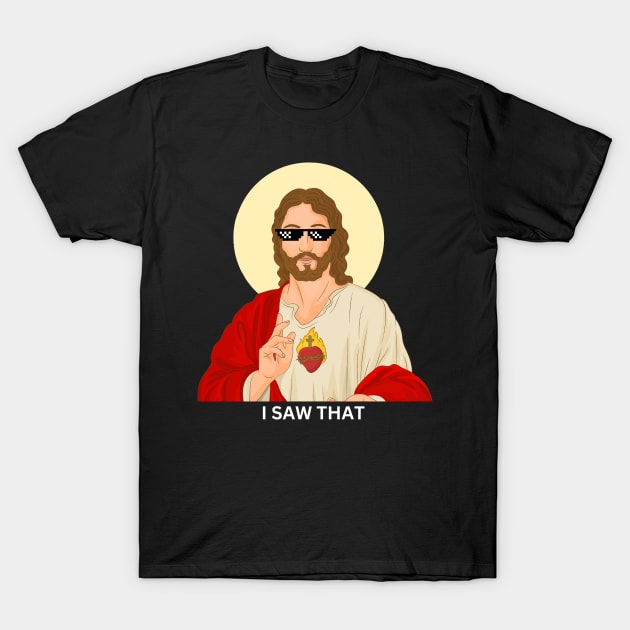 Jesus I Saw That Funny Meme Glasses T-Shirt by cap2belo